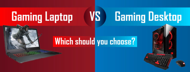 Gaming Laptop VS Desktop: Which Should You Choose? – [Infographic]